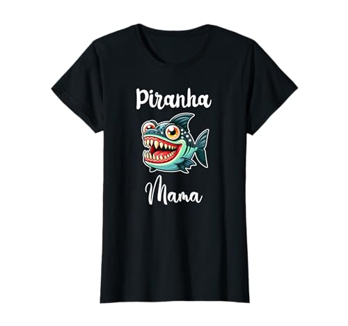 Piranha Mama Shirt Lustiges Piranha Mama Humor Piranha Lover T-Shirt Piranha Mama Shirt Lustiges Piranha Mama Humor Piranha Lover T-Shirt von Piranha Family TShirtz & More