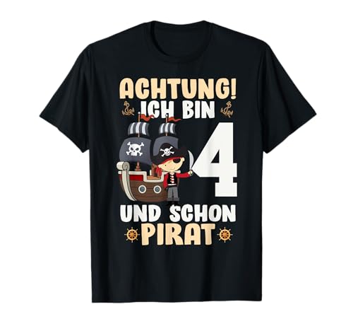 Achtung Ich Bin 4 Und Schon Pirat Geburtstag Kind T-Shirt Achtung Ich Bin 4 Und Schon Pirat Geburtstag Kind T-Shirt von Pirat Geburtstag Kind