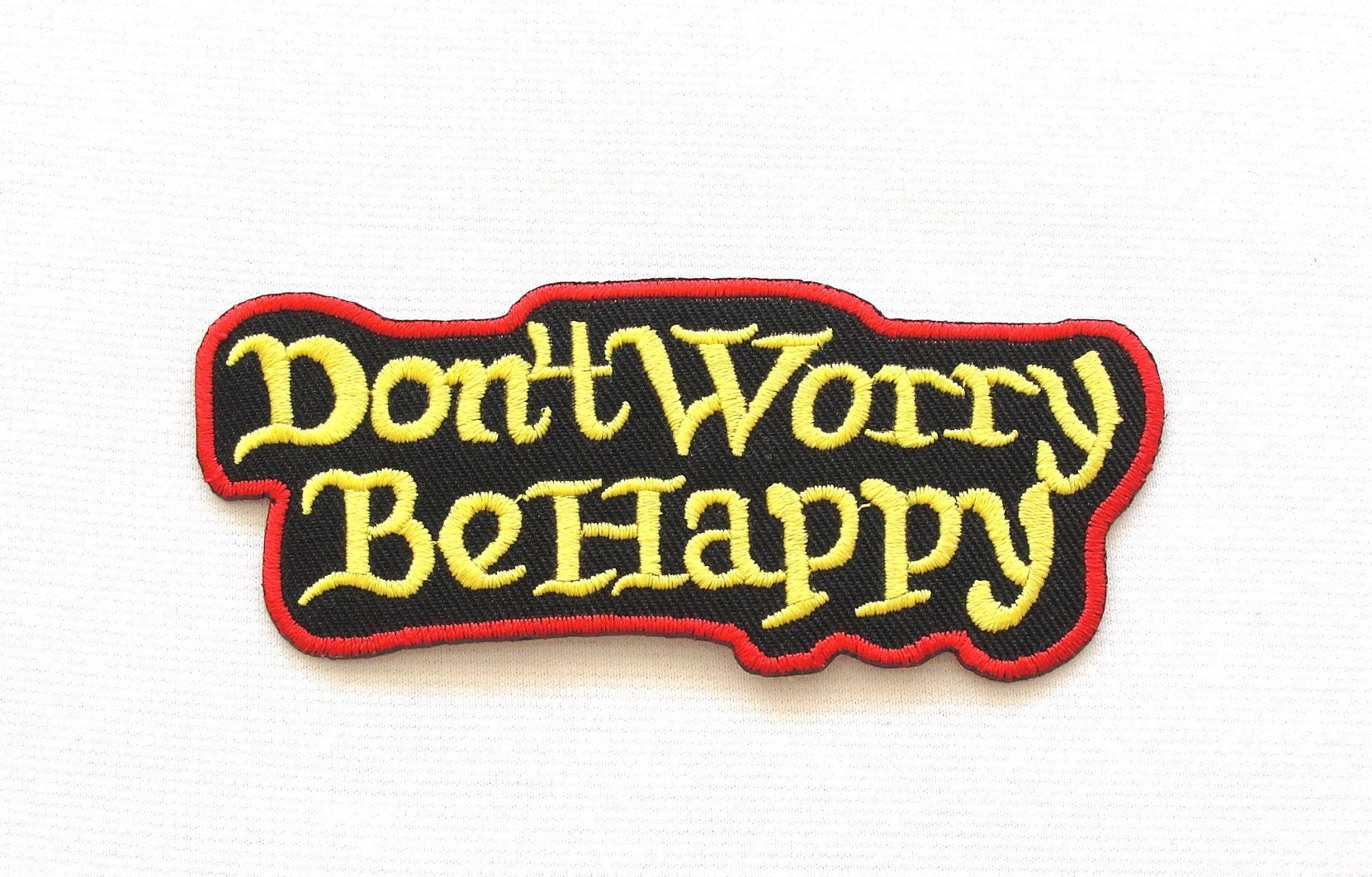 Don't Worry Be Happy Aufnäher Don't Worry Be Happy Aufnäher von Piratespatches