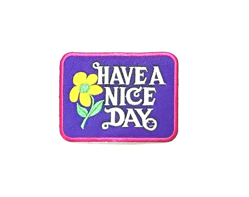 Have A Nice Day Aufnäher von Piratespatches
