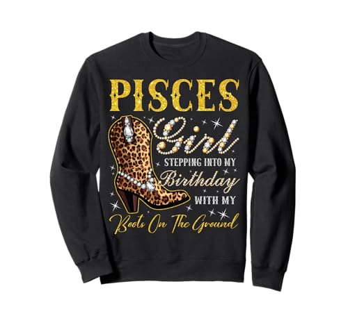Fische Mädchen treten in Meinen Geburtstag mit Meinen Stiefeln Sweatshirt von Pisces Girl Birthday Party Western Cowgirl