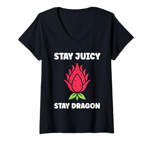 Damen Pitaya Cute Funny Quote Stay Juicy Dragon Fruit T-Shirt mit V-Ausschnitt Damen Pitaya Cute Funny Quote Stay Juicy Dragon Fruit T-Shirt mit V-Ausschnitt von Pitaya Funny Cute Dragon Fruit Humor