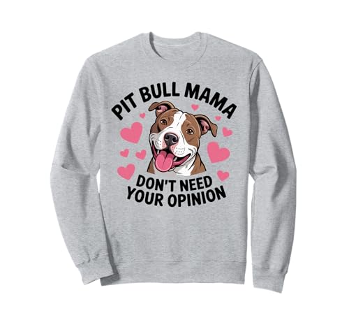Pit Bull Mama Funny Pittie Dog Mom Sarkastic Pitbull Sweatshirt Pit Bull Mama Funny Pittie Dog Mom Sarkastic Pitbull Sweatshirt von Pitbull Pit Bull Pittie Rescue Dog Mom Awareness