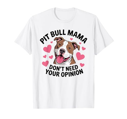 Pit Bull Mama Funny Pittie Dog Mom Sarkastic Pitbull T-Shirt Pit Bull Mama Funny Pittie Dog Mom Sarkastic Pitbull T-Shirt von Pitbull Pit Bull Pittie Rescue Dog Mom Awareness