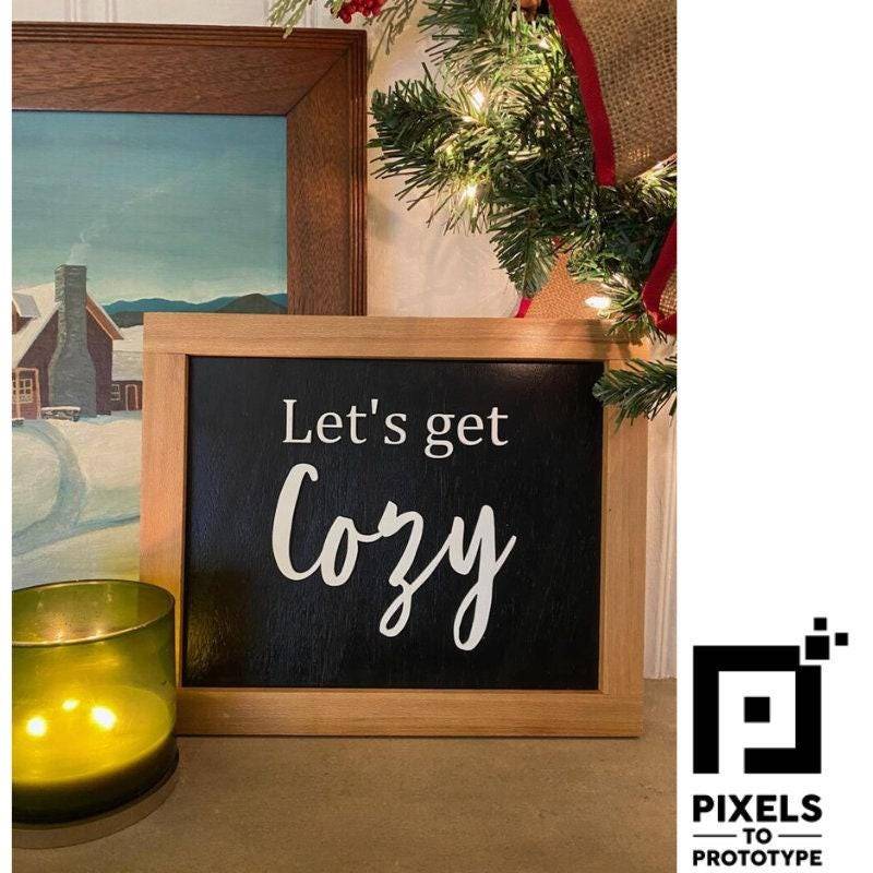 Let's Get Cozy Zeichen - Weihnachtsdeko Winter Pixel Zum Prototypen von PixelsToPrototype