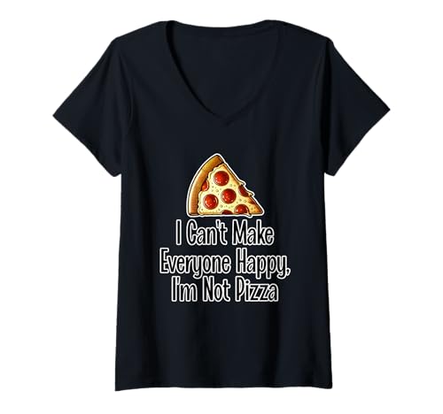 Damen Lustiger Spruch I Can't Make Everyone Happy I'm Not Pizza T-Shirt mit V-Ausschnitt Damen Lustiger Spruch I Can't Make Everyone Happy I'm Not Pizza T-Shirt mit V-Ausschnitt von Pizza Gifts For Pizza Lovers