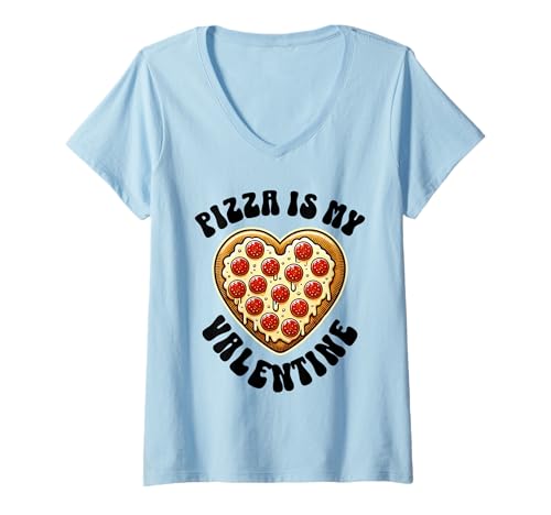 Damen Pizza is My Valentine Lustiger Pizza-Spruch Pizza-Zitat T-Shirt mit V-Ausschnitt Damen Pizza is My Valentine Lustiger Pizza-Spruch Pizza-Zitat T-Shirt mit V-Ausschnitt von Pizza Gifts For Pizza Lovers