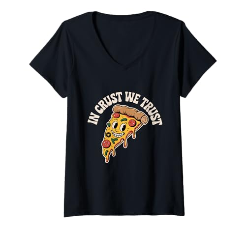Damen Lustige Pizza Memes Pizzaliebhaber In Kruste Wir Vertrauen Lustige Pizza T-Shirt mit V-Ausschnitt von Pizza Lover In Crust We Trust Funny Pizza Shirt