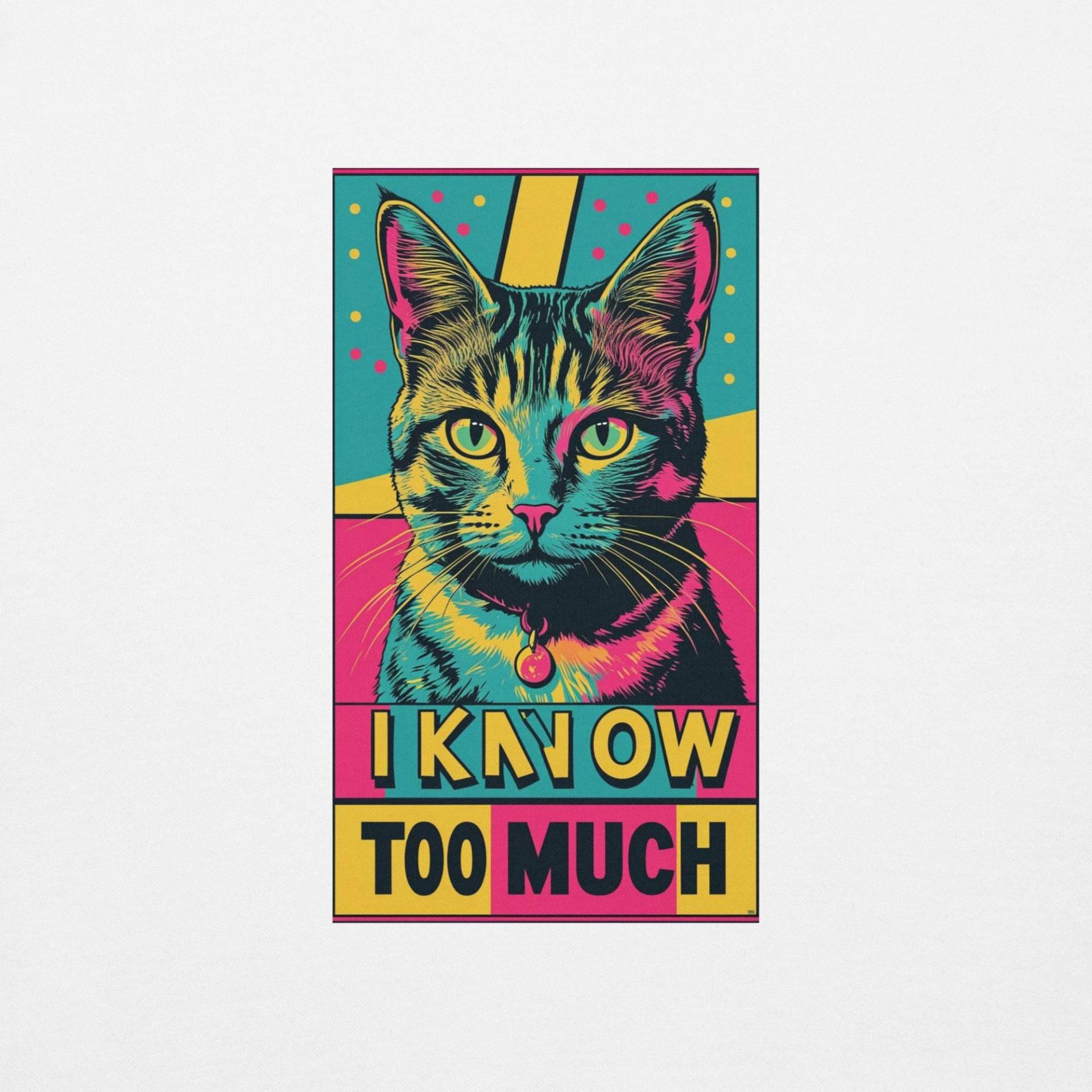 Unisex Cat I Know Too Much Sweater - Soft Premium Pullover For Fans & Humorous Gift Choice von Pjamagold