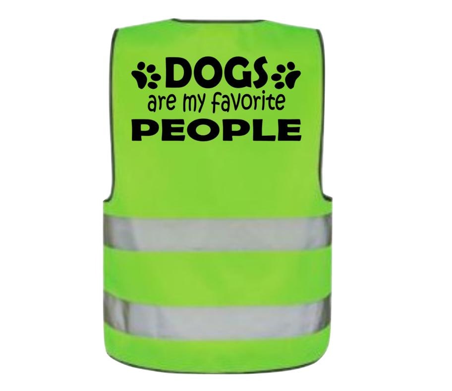 Sicherheitsweste Warnweste Leuchtweste Für Kinder, Erwachsene, Reiter Und Hundebesitzer Dogs Are My Favourite People von PlanetSchwarzeKiwi