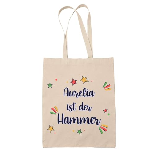 Baumwolltasche Aurelia ist der Hammer - Geschenk Muttertag Geburtstag Schwester Weihnachten Tante Patentante Wiederverwendbarer Shopper von Planetee