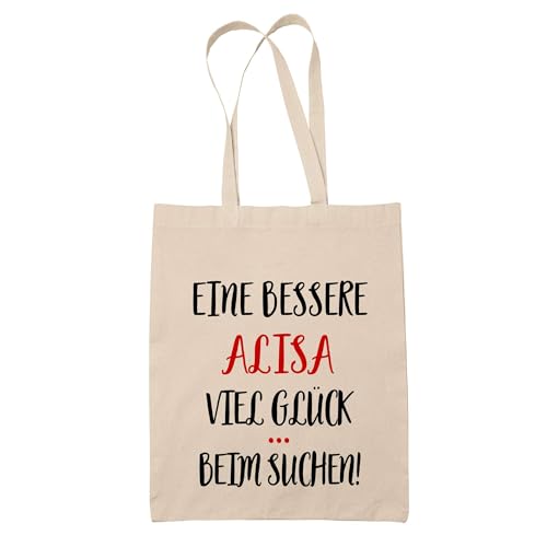 Baumwolltasche Eine bessere Alisa Viel Glück - Geschenk Muttertag Geburtstag Schwester Weihnachten Tante Patentante Wiederverwendbarer Shopper von Planetee
