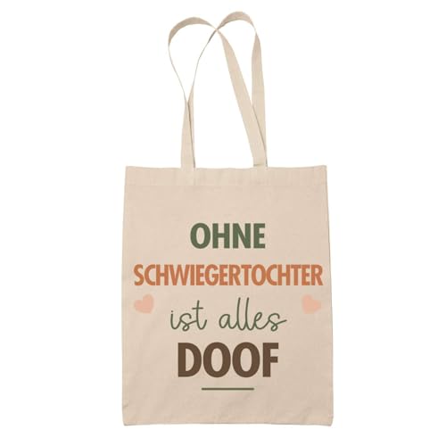 Baumwolltasche Ohne Schwiegertochter ist alles Doof - Geschenk Muttertag Geburtstag Schwester Weihnachten Tante Patentante Wiederverwendbarer Shopper von Planetee
