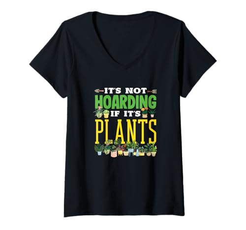 Damen Es ist kein Horten, wenn es Pflanzen sind — Lustiges Gärtnern T-Shirt mit V-Ausschnitt von Plant Gardening Nature Gifts And Gift Ideas