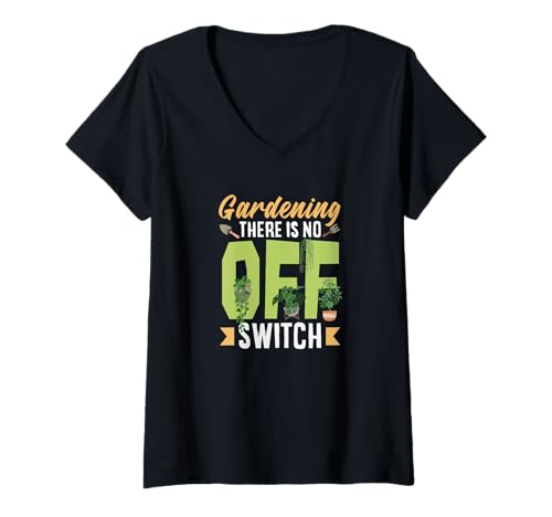 Damen Gärtnern Es gibt keinen Ausschalter Lustiges Gärtnern T-Shirt mit V-Ausschnitt von Plant Gardening Nature Gifts And Gift Ideas