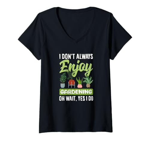 Damen Ich gärtnere Nicht Immer gerne. Oh, warte, ich Mache lustige Gartenarbeit T-Shirt mit V-Ausschnitt von Plant Gardening Nature Gifts And Gift Ideas