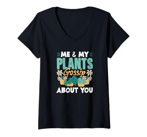 Damen Ich und Meine Pflanzen klatschen über Dich Lustiges Gärtnern T-Shirt mit V-Ausschnitt von Plant Gardening Nature Gifts And Gift Ideas
