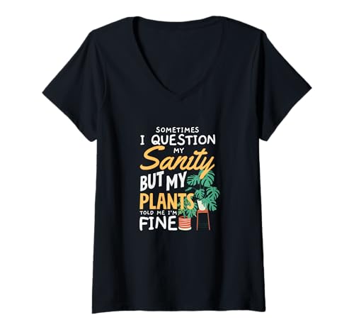 Damen Manchmal Stelle ich Meine geistige Gesundheit in Frage Lustiges Gärtnern T-Shirt mit V-Ausschnitt von Plant Gardening Nature Gifts And Gift Ideas