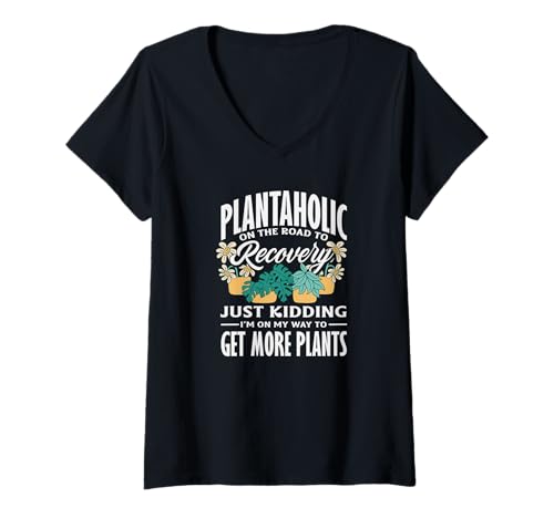 Damen Plantaholic Auf dem Weg zur Erholung | Pflanzen | Lustiges Gärtnern T-Shirt mit V-Ausschnitt von Plant Gardening Nature Gifts And Gift Ideas