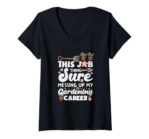 Damen This Job Thing Sure Brass Up My Gardening Career T-Shirt mit V-Ausschnitt von Plant Gardening Nature Gifts And Gift Ideas