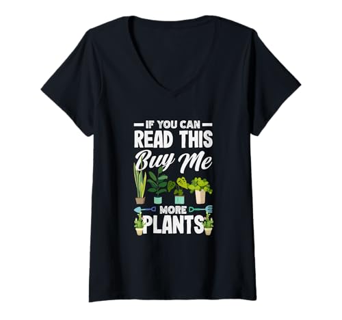 Damen Wenn du das lesen Kannst, kaufe Mir mehr Pflanzen, lustiges Gärtnern T-Shirt mit V-Ausschnitt von Plant Gardening Nature Gifts And Gift Ideas