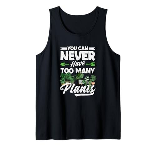 Man kann nie zu viele Pflanzen haben Lustiges Gärtnern Tank Top von Plant Gardening Nature Gifts And Gift Ideas