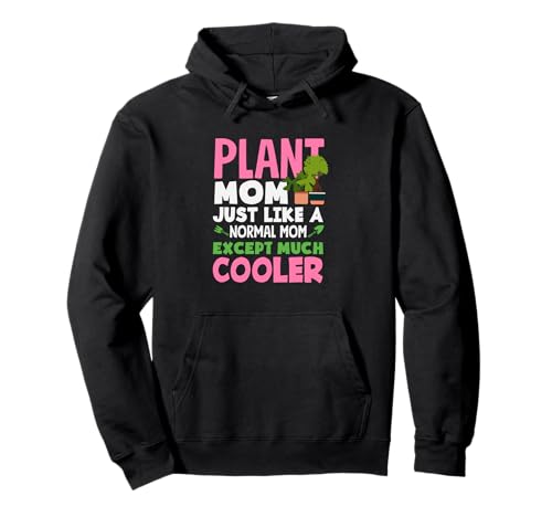 Pflanze Mama wie eine Normale Mutter, außer DASS sie Cooler im Garten ist Pullover Hoodie von Plant Gardening Nature Gifts And Gift Ideas