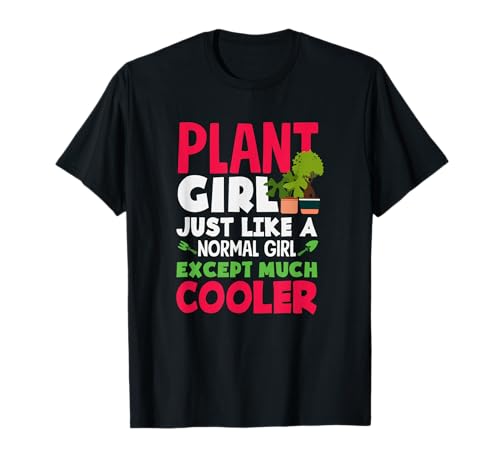 Plant Girl Just Like A Normal Girl Cooler Lustiges Gärtnern T-Shirt von Plant Gardening Nature Gifts And Gift Ideas