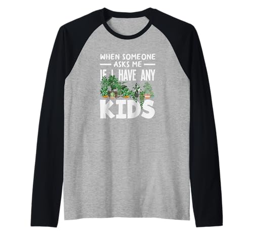 Wenn Mich jemand fragt, ob ich Kinder Habe Lustiges Gärtnern Raglan von Plant Gardening Nature Gifts And Gift Ideas