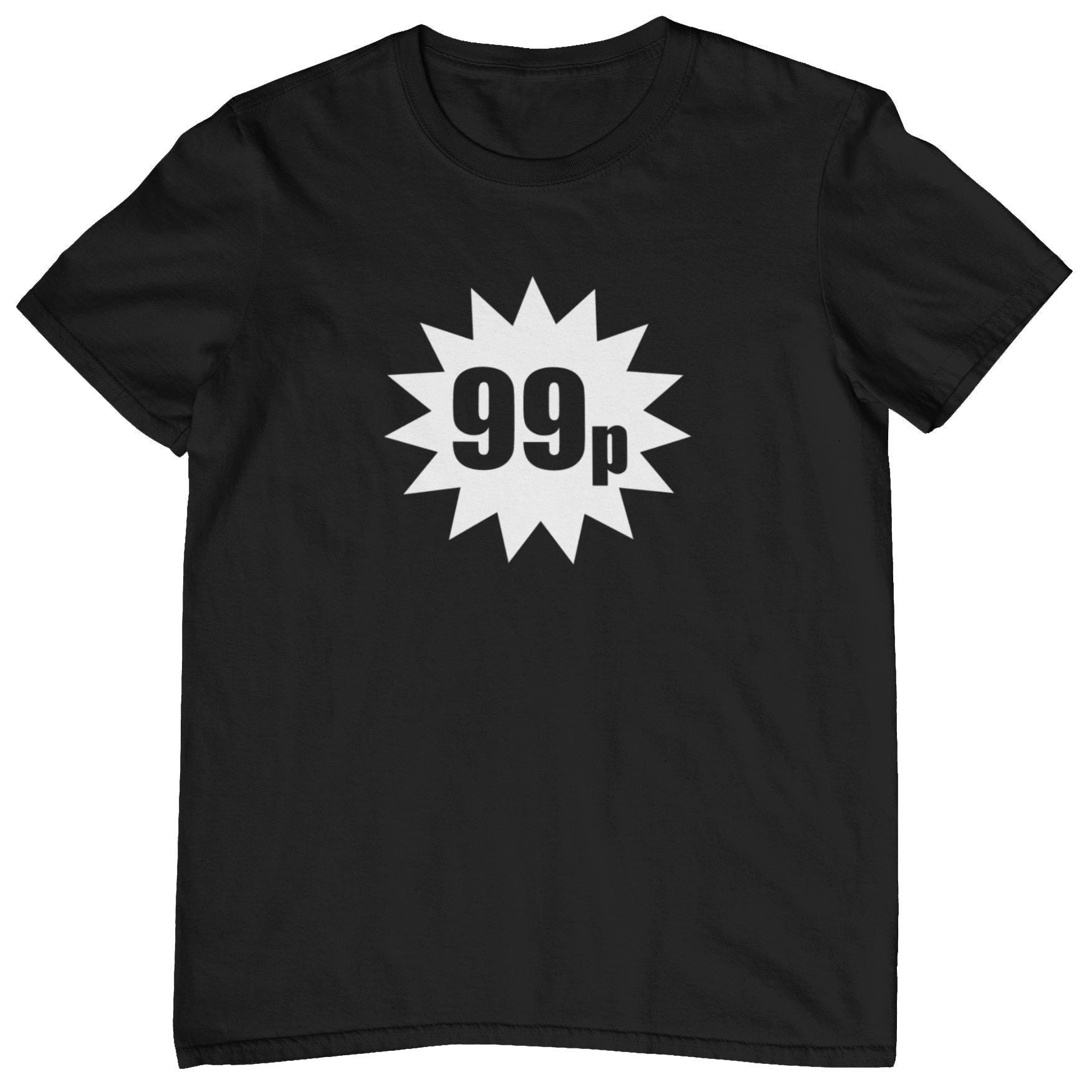 99P - T-Shirt Verschiedene Größen Und Farben 99P - T-Shirt Verschiedene Größen Und Farben von PlasticRevolution