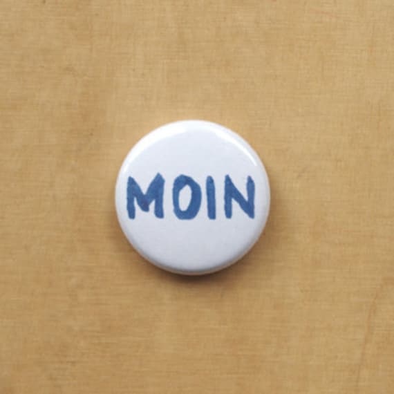 Moin - Maritimer Button Anstecker Plattdeutsch Jga Mitbringsel Geschenk von PlatteAnna