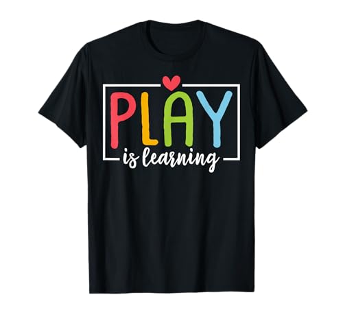 Play is Learning Kindergarten Lehrer Team Frauen T-Shirt von Play Is Learning Kindergarten Teacher