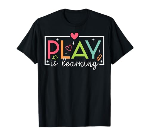 Play is Learning Kindergarten Lehrer Team Frauen T-Shirt von Play Is Learning Kindergarten Teacher