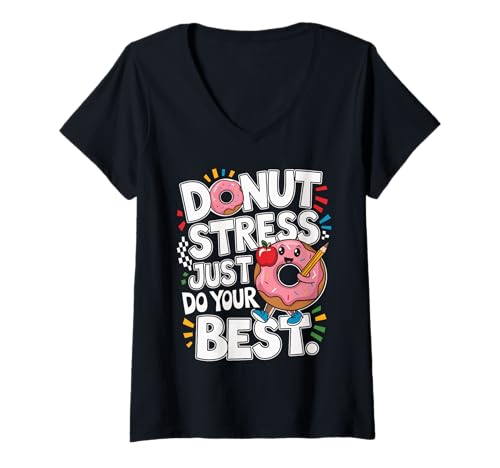 Damen Donut Stress Just Do Your Best Testing Motivational T-Shirt mit V-Ausschnitt Damen Donut Stress Just Do Your Best Testing Motivational T-Shirt mit V-Ausschnitt von Playful Positivity Donut Stress-Relief Designs