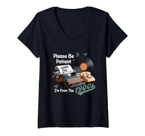 Damen Lustiger sarkastischer Witz mit Aufschrift Please BePatient I'm from The 1900s T-Shirt mit V-Ausschnitt Damen Lustiger sarkastischer Witz mit Aufschrift Please BePatient I'm from The 1900s T-Shirt mit V-Ausschnitt von Please BePatient I'm From The 1900s Sarcastic