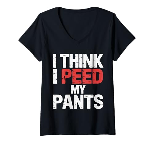 Damen I Think I Peed My Pants Blasenkontrollbadezimmerwitz |- T-Shirt mit V-Ausschnitt Damen I Think I Peed My Pants Blasenkontrollbadezimmerwitz |- T-Shirt mit V-Ausschnitt von Plötzlich laute Badezimmer Notfall