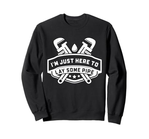 Lustiger Klempner Lay Some Pipe Sanitär-Design Männer Sweatshirt von Plumber Gifts Store Co.