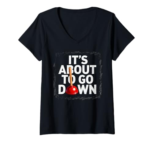Damen Funny Plumbing It's About to go down Plumber Jokes T-Shirt mit V-Ausschnitt von Plumbers Humour and Sarcasm