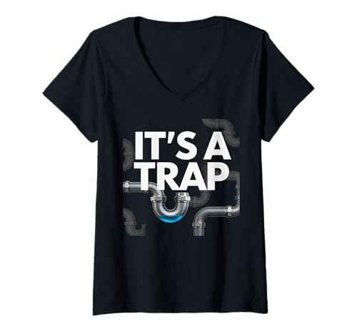Damen Funny Plumbing Plumber Jokes It's a Trap T-Shirt mit V-Ausschnitt von Plumbers Humour and Sarcasm