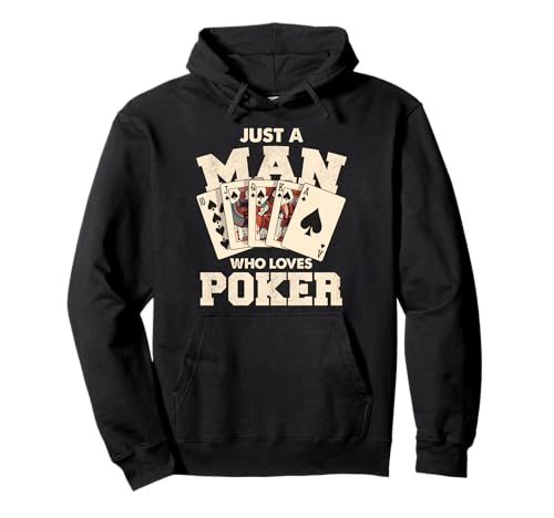 Just A Man Who Loves Pokerkartenspiel Pullover Hoodie von Poker Enthusiast Card Game Apparel