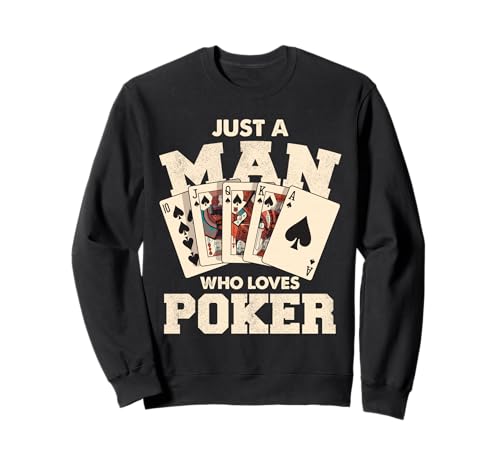 Just A Man Who Loves Pokerkartenspiel Sweatshirt von Poker Enthusiast Card Game Apparel