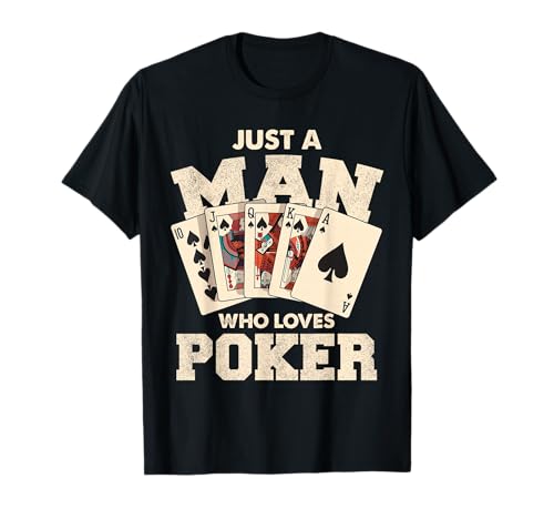 Just A Man Who Loves Pokerkartenspiel T-Shirt von Poker Enthusiast Card Game Apparel