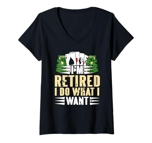 Damen Ich Bin Im Ruhestand Und Mache was Ich Will Lustig T-Shirt mit V-Ausschnitt von Poker Rentner Spaß Karten Geldliebhaber