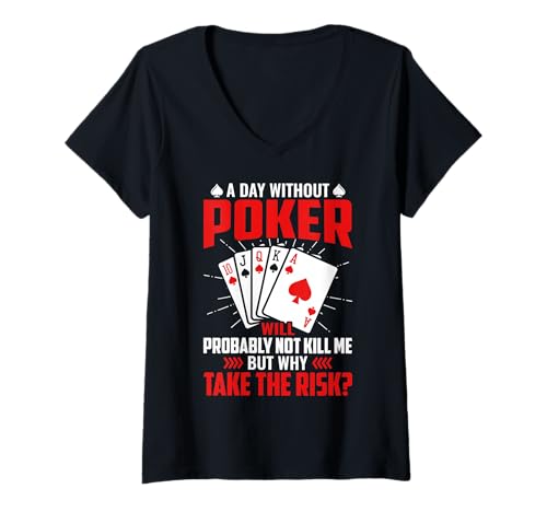 Damen EIN Tag ohne Poker Wird Mich wahrscheinlich Nicht töten T-Shirt mit V-Ausschnitt von Pokerspieler Geschenke Poker Texas Hold DIMMERCH