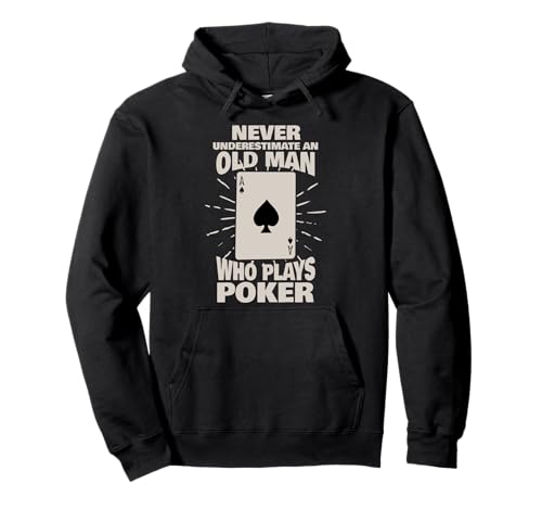 Never Underestimate An Old Man Who Plays Poker Pullover Hoodie von Pokerspieler Geschenke Poker Texas Hold DIMMERCH