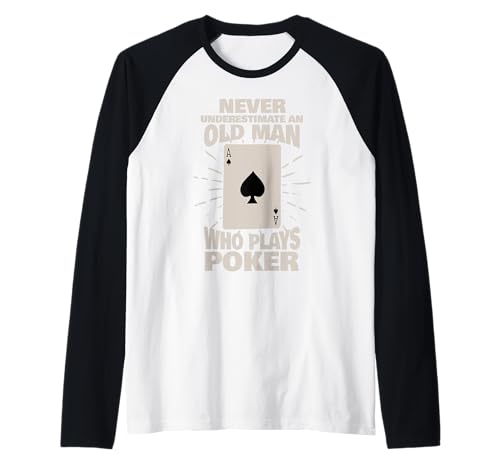 Never Underestimate An Old Man Who Plays Poker Raglan von Pokerspieler Geschenke Poker Texas Hold DIMMERCH