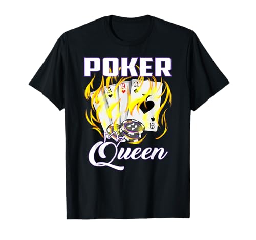Poker Queen Spruch Damen Casino Kartenspiel Spielerin Chips T-Shirt von Pokertisch Spielkarten Pokerspielerin Pot Gewinnen