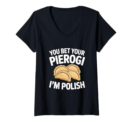 Damen Du Kannst darauf wetten, DASS Pierogi I'm Polish Food Polish T-Shirt mit V-Ausschnitt Damen Du Kannst darauf wetten, DASS Pierogi I'm Polish Food Polish T-Shirt mit V-Ausschnitt von Poland Flag Pride Polish Roots