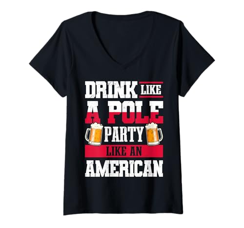 Damen Polen Drink Like A Pole Party Like An American T-Shirt mit V-Ausschnitt von Poland Party Vibes Humor