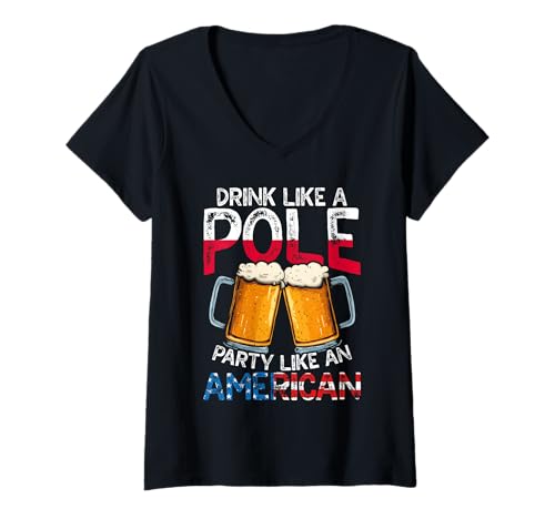 Damen Trink wie EIN Pole Poland Party wie EIN Amerikaner T-Shirt mit V-Ausschnitt von Poland Pole Pride Expression Lifestyle